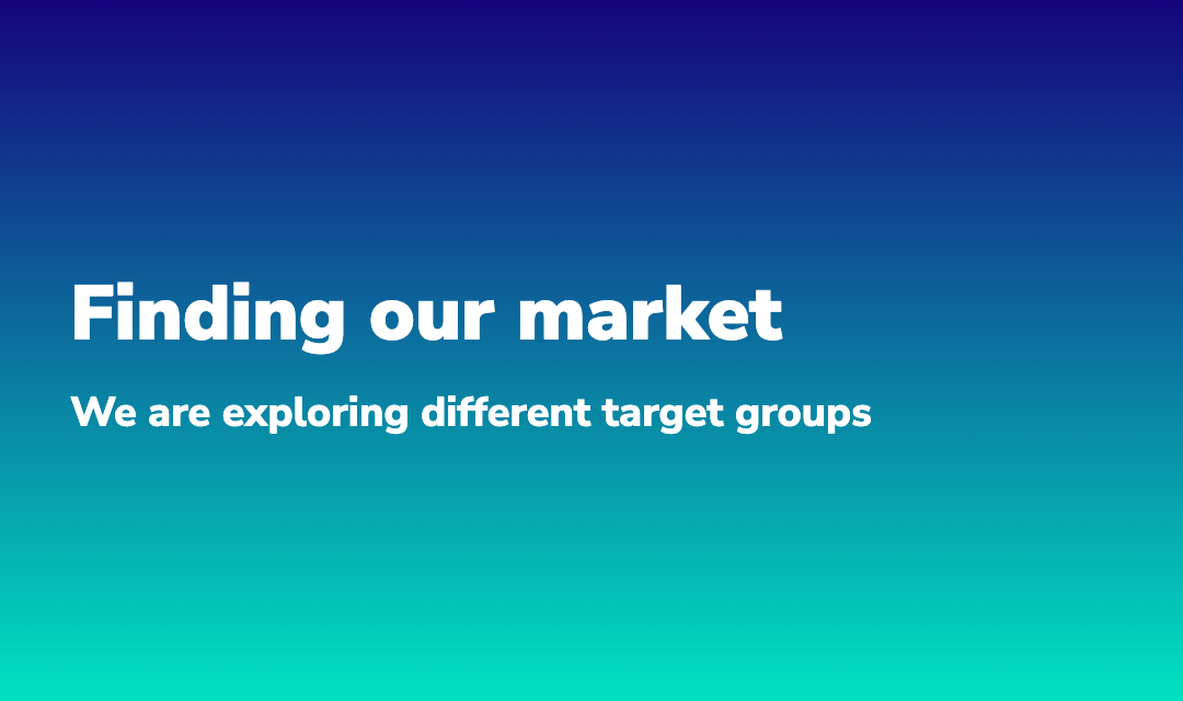 Blog post about Finding our market