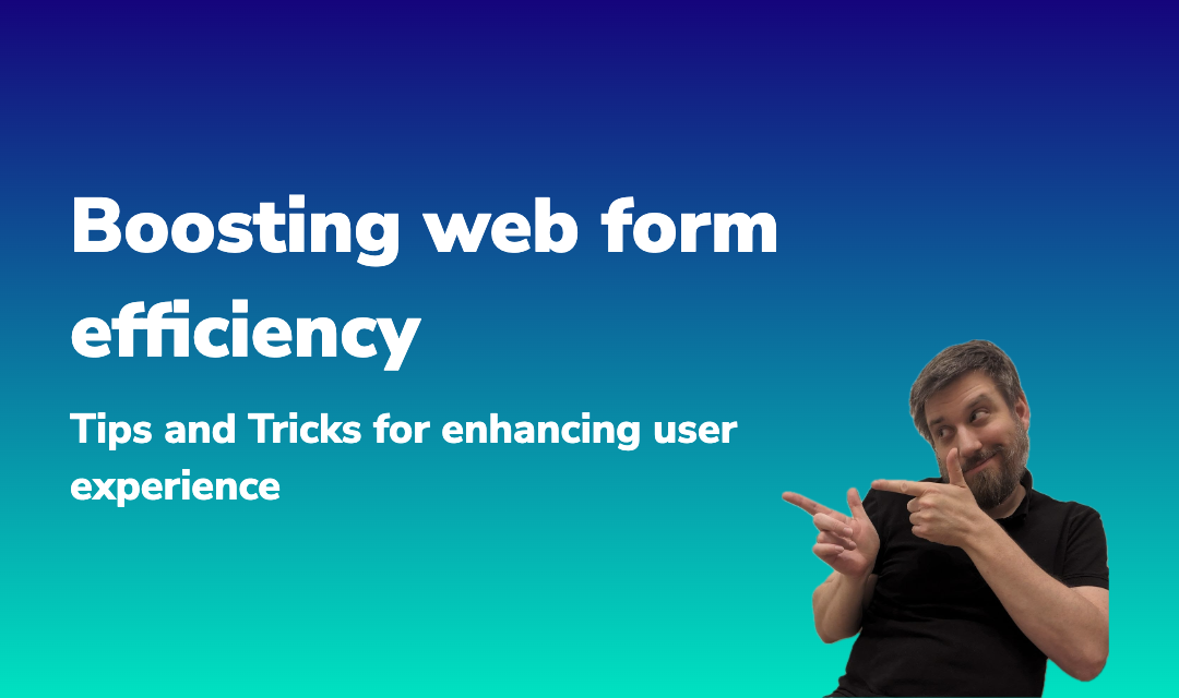 Blog post about Boosting web form efficiency