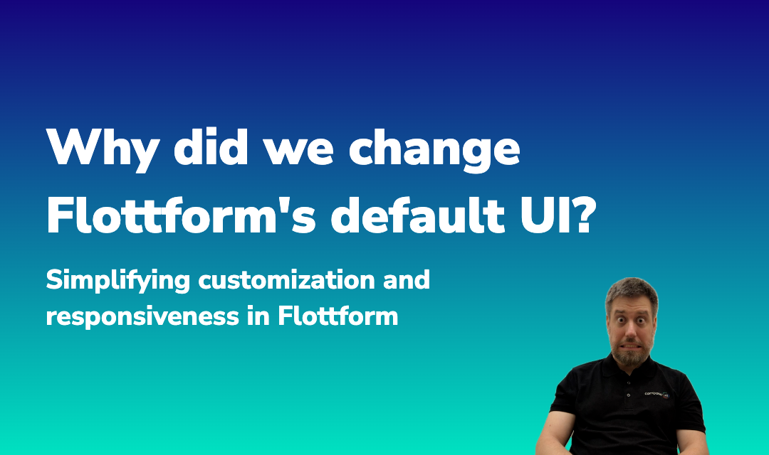 Blog post about Why did we change Flottform's default UI?