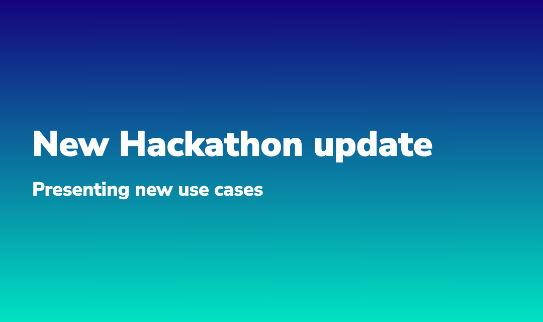 Blog post about New Hackathon update: Presenting new use cases