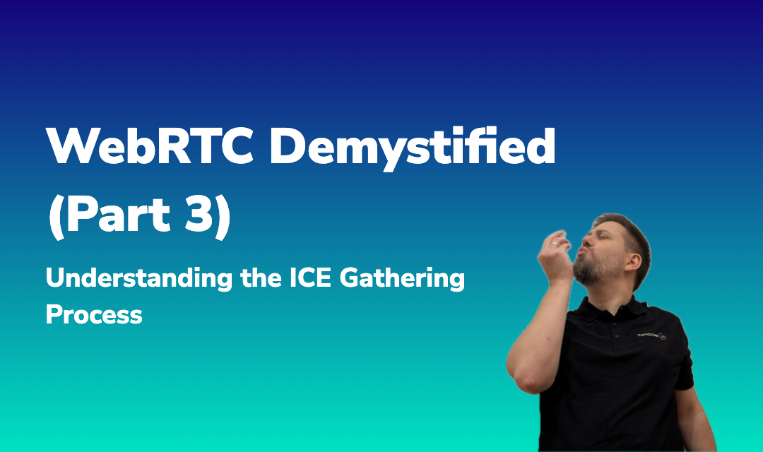 Blog post about WebRTC Demystified (Part 3): Understanding the ICE Gathering Process